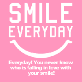 SMILE EVERYDAY